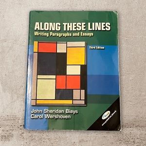 Along These lines…Writing Paragraphs and Essays 3rd Edition Textbook..